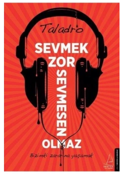 Sevmek Zor Sevmesen Olmaz.Taladro