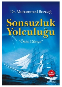 Sonsuzluk Yolculuğu  Muhammed Bozdağ   Yediveren