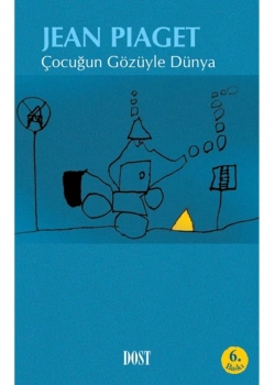 Çocuğun Gözüyle Dünya - Jean Pıaget - Dost  Kitabevi