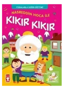 Fıkralarla Değer Eğitimi Nasreddin Hoca İle Kıkır Kıkır Timaşçocuk