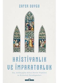 Hristiyanlık Ve İmparatorluk Timaş