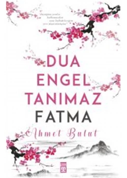 Dua Engel Tanımaz Fatma Ahmet Bulut Timaş
