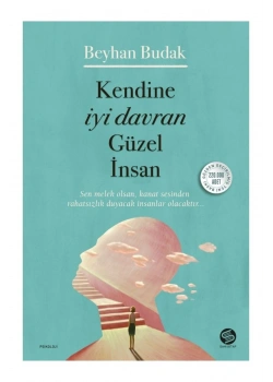 Kendine İyi Davran Güzel İnsan  Beyhan Budak   Destek Yayın
