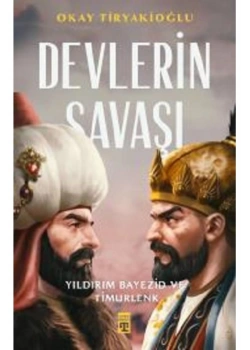 Devlerin Savaşı. Okay Tiryakioğlu-Timaş