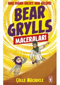 Çölle Mücadele Bear Gryls Maceraları Timaş Çocuk