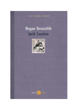 Beyaz Sessizlik Jack London Beyan Yayın