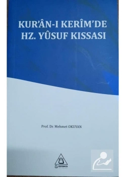 Kuranı Kerimde Hz.Yusuf Kıssası 3.Baskı Prof.Dr.Mehmet Okuyan Üniversite