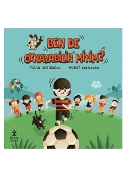 Bende Oynayabilir Miyim ? Doğan Çocuk