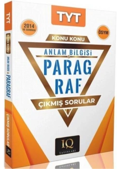 Iq Tyt 2014 Ve Sonrası Anlam Bilgisi Paragraf Konu Konu Çıkmış Sorular