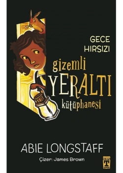 Gizemli Yeraltı Kütüphanesi Gece Hırsızı Genç Timaş