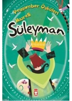 Hz.Süleyman Peygamber Öyküleri Timaş Çocuk