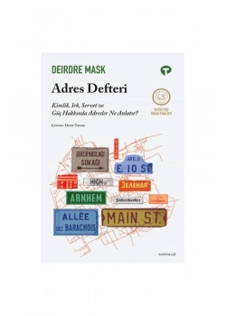 Adres Defteri  Kimlik Irk Servet Güç Hakkında Adresler Ne Anlatır  Deırdre Mask  Sosyoloj