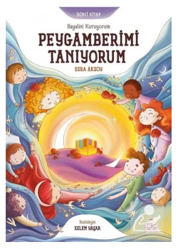 Peygamberimi Tanıyorum-2-   Esra Aksoy  Nesil Çocuk