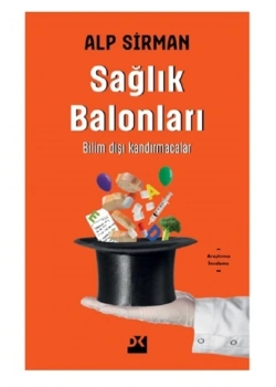 Sağlık Balonları Bilim Dışı Kandırmacalar Alp Sirman Doğan Kitap