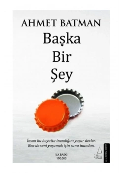 Başka Bir Şey Ahmet Batman Destek Yayın