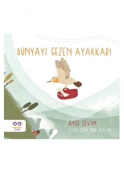 Dünyayı Gezen Ayakkabı  Ayşe Sevim  Cezve Çocuk