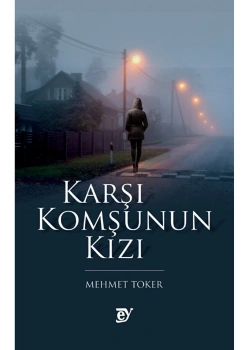 Karşı Komşunun Kızı  Mehmet Toker  Ey Yayınları
