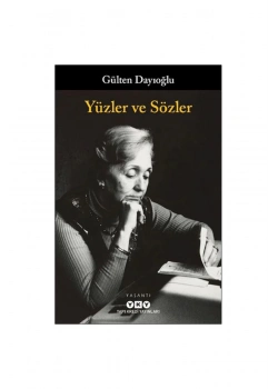 Yüzler Ve Sözler  Gülten Dayıoğlu  Yapı Kredi