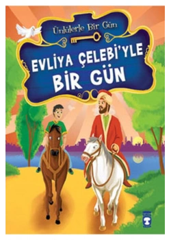 Evliya Çelebiyle Bir Gün Mustafa Orakçı Timaş Çocuk