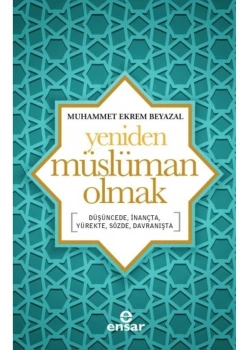 Yeniden Müslüman Olmak Ensar