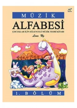 Müzik Alfabesi Çocuklar Için Eğlenceli Müzik Teori Kitabı-1.Bölüm