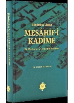 Günümüze Ulaşan Mesahifi Kadime  İlk Mushaflar  Üzerine İncelem  Tayyar Altıkulaç  İsam
