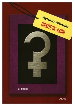 Türki̇Yede Kadin. Aytunç Altindal Alfa