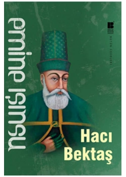 Hacı Bektaş. Emine Işınsu   Bilge Kültür