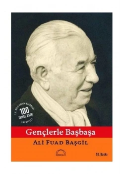Gençlerle Başbaşa / A.F.Başgil Kubbealtı
