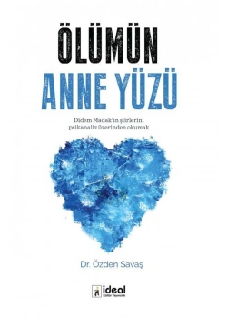 Ölümün Anne Yüzü Özden Savaş İdeal Yayın