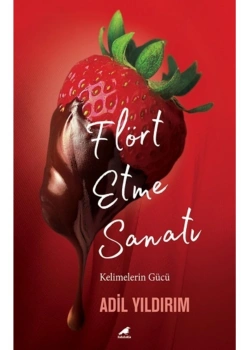 Flört Etme Sanatı  Adil Yıldırım