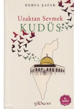 Uzaktan Sevmek Kudüs Derya Şafak Gülhane Yayın