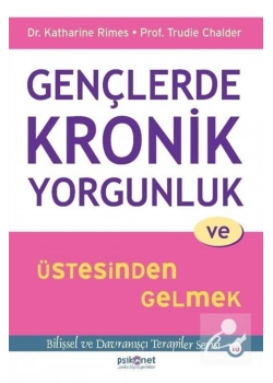 Gençlerde Kronik Yorgunluk Ve Üstesinden Gelmek Psikonet