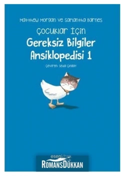 Çocuklar İçin Gereksiz Bilgiler Ansiklopedisi  Esenkitap