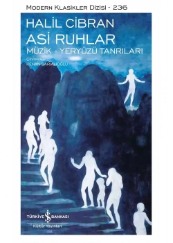 Asi Ruhlar Müzik Yeryüzü Tanrıları  Halil Cibran  İş Bankası