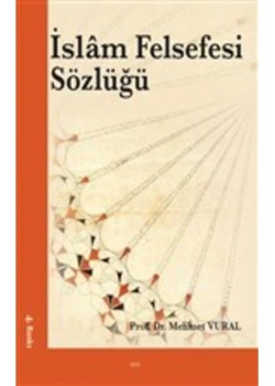 İslam Felsefesi Sözlüğü  Mehmet Vural  Elis