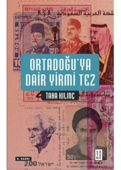 Ortadoğuya Dair Yirmi Tez Taha Kılınç  Ketebe