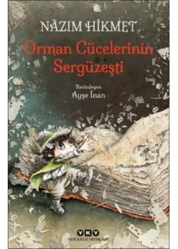 Orman Cücelerinin Sergüzeşti N. Hikmet Yapı Kredi