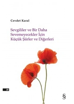 Sevgililer Ve Bir Daha Sevemeyecekler İçin Küçük Şiirler Ve Diğerleri   Everest