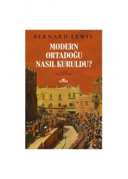 Modern Ortadoğu Nasıl Kuruldu  Berbard Lewıs  Kronik Yayın