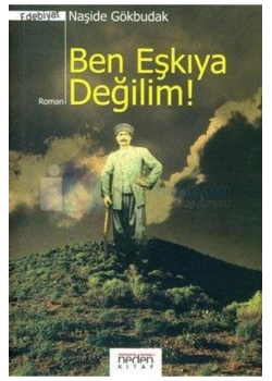 Ben Eşkiya Değilim -  Naşide  Gökbudak Neden
