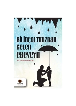 Bilinçaltınızdan Gelen Ebeveyn Dr.Feride Koçak Can