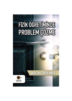Fizik Öğretiminde Problem Çözme Doç Dr.Elif İnce Cezve Kitap