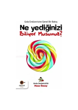 Ne Yediğinizi Biliyormusunuz Musa Özsoy Cezve Kitap