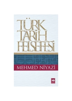 Türk Tarih Felsefesi Mehmed Niyazi Ötüken