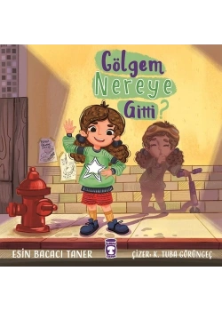 Gölgem Nereye Gitti Esin Bacacı Timaş Çocuk