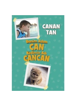 Benim Adım Can Kedimin Adı Canan Canan Tan