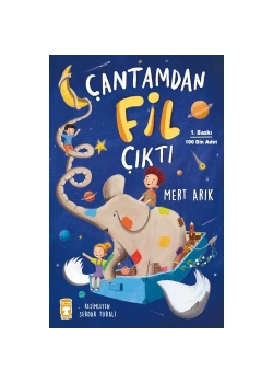 Çantamdan Fil Çıktı Mert Arık 2-3.Sınıf Timaş Çocuk