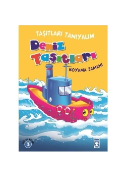 Taşıtları Tanıyalım Deniz Taşıtları Boyama Zamanı Timaşçocuk