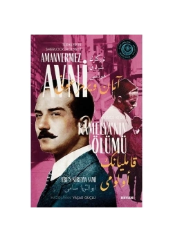 Amanvermez Avni 2 Kamelyanın Ölümü Beyan Yayın